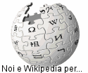 Noi e Wikipedia per...